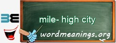 WordMeaning blackboard for mile-high city